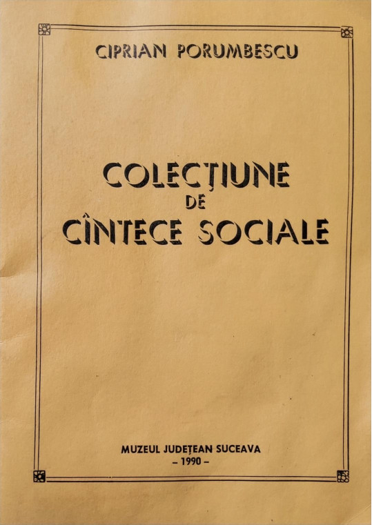 Ciprian Porumbescu - Colecțiune de cîntece sociale - Ediție ingrijită de Nicolae Cârlan si Petru Valan